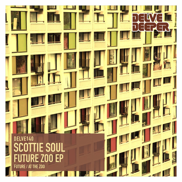 Scottie Soul - Future Zoo EP [DELVE140]